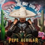 Pepe Aguilar estrena su nueva canción ‘Hasta que me duermo’ después de dos años