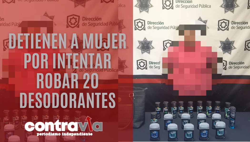 Desodorantes Detienen a mujer por intentar robar 20 desodorantes, Torreón, Coahuila, 2024