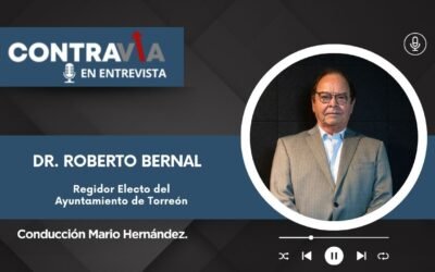 Dr. Roberto Bernal: Su trayectoria y nuevos retos como regidor en Torreón