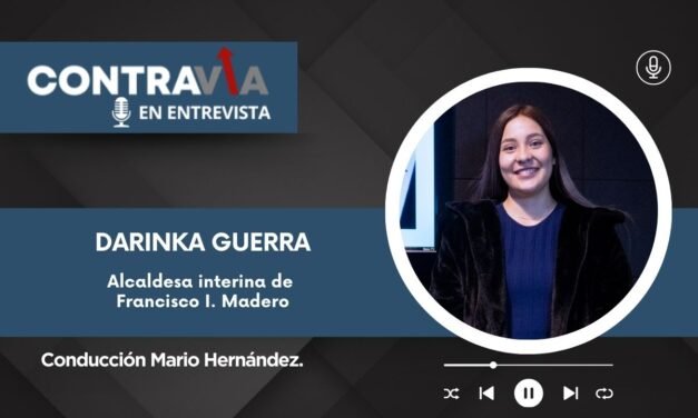 Darinka Guerra y los retos de la presidencia municipal en Francisco I. Madero