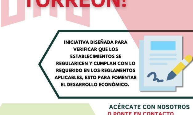 Comerciante de Torreón, regularízate con Inspección y Verificación