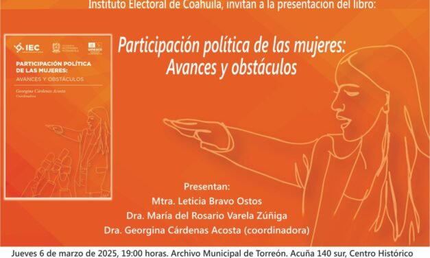 Analizarán la participación de las mujeres en la política en una presentación literaria en Torreón