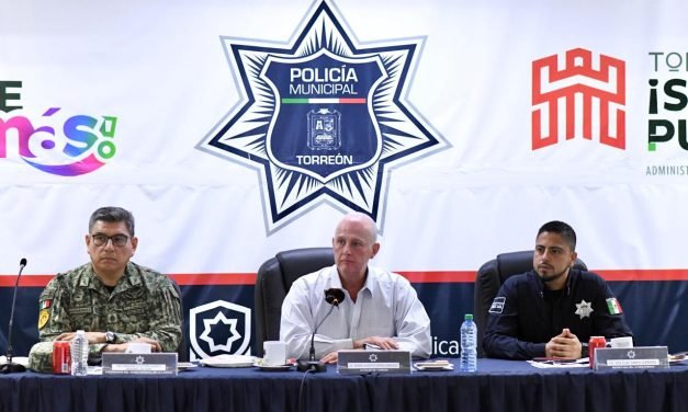 Torreón fortalece su estrategia de seguridad y reafirma su lugar entre las ciudades más seguras del país